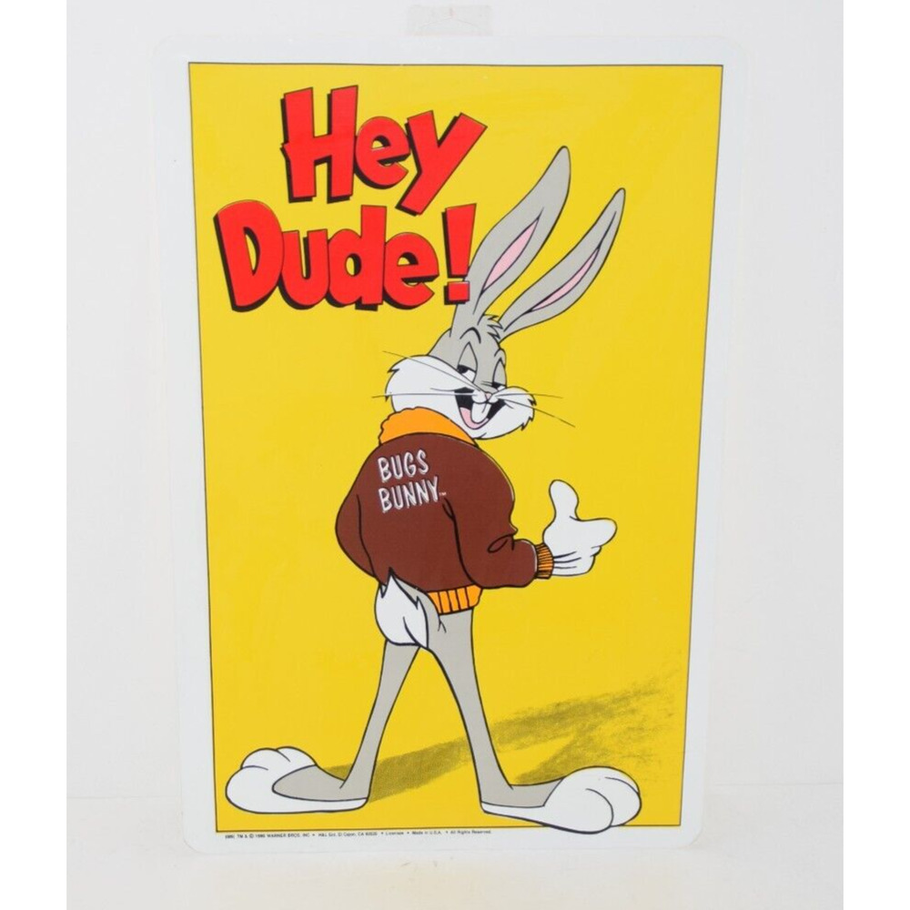 Vintage 1990 Warner Brothers Bugs Bunny HEY DUDE! Sign 11x17" Looney Tunes